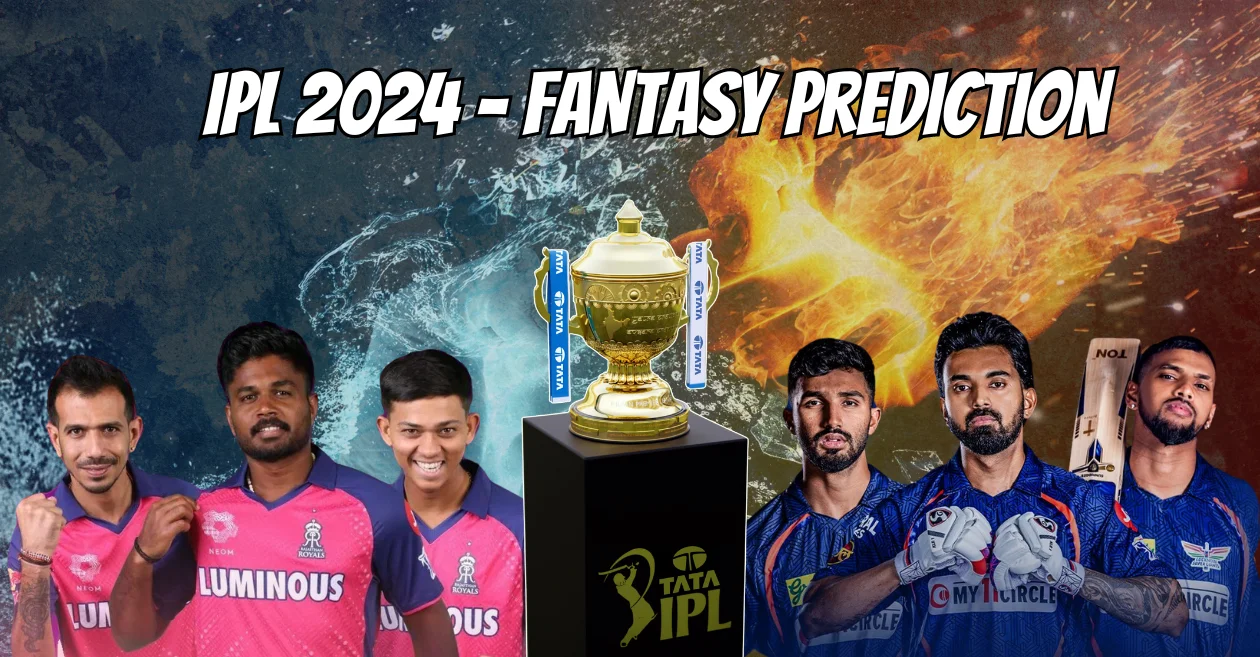 RR vs LSG Prediction and Fantasy Tips IPL 2024